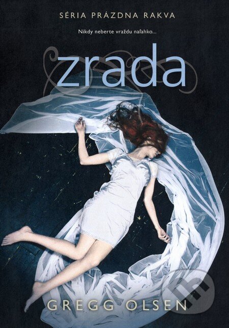 Kniha: Zrada (Gregg Olsen). Fortuna Libri, 2013 Kniha: Zrada (Gregg Olsen). Fortuna Libri, 2013