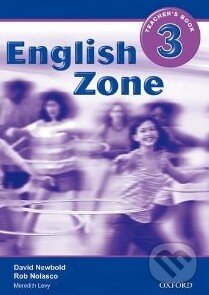 Kniha: English Zone 3 - Teacher's Book (Rob Nolasco). Oxford University Press, 2008 Kniha: English Zone 3 - Teacher's Book (Rob Nolasco). Oxford University Press, 2008