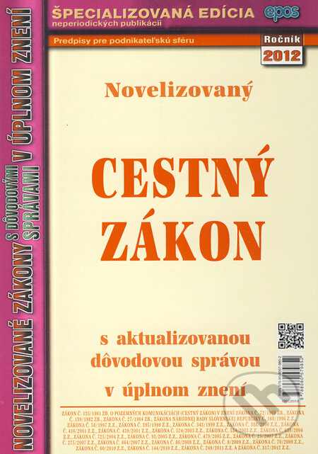 Kniha: Novelizovaný cestný zákon (Epos). Epos, 2012 Kniha: Novelizovaný cestný zákon (Epos). Epos, 2012