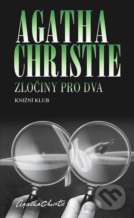 Kniha: Zločiny pro dva (Agatha Christie). Knižní klub, 2013 Kniha: Zločiny pro dva (Agatha Christie). Knižní klub, 2013