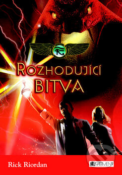 Kniha: Rozhodující bitva (Rick Riordan). Nakladatelství Fragment, 2013 Kniha: Rozhodující bitva (Rick Riordan). Nakladatelství Fragment, 2013