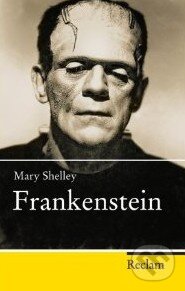 Kniha: Frankenstein (Mary Shelley). Reclam, 2011 Kniha: Frankenstein (Mary Shelley). Reclam, 2011