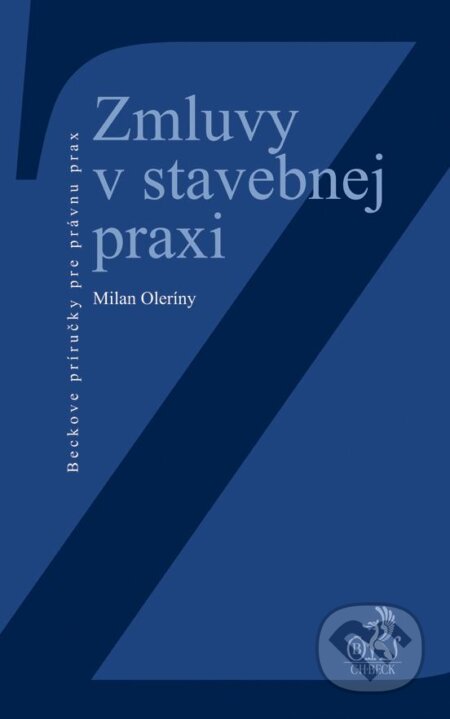 Kniha: Zmluvy v stavebnej praxi (Milan Oleríny). C. H. Beck, 2013 Kniha: Zmluvy v stavebnej praxi (Milan Oleríny). C. H. Beck, 2013
