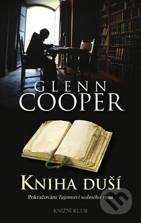 Kniha: Kniha duší (Glenn Cooper). Knižní klub, 2011 Kniha: Kniha duší (Glenn Cooper). Knižní klub, 2011
