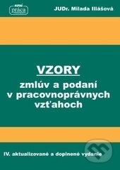 Kniha: Vzory zmlúv a podaní v pracovnoprávnych vzťahoch IV. (Milada Illášová). Nová Práca, 2013 Kniha: Vzory zmlúv a podaní v pracovnoprávnych vzťahoch IV. (Milada Illášová). Nová Práca, 2013
