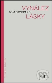 Kniha: Vynález lásky (Tom Stoppard). Pistorius & Olšanská, 2012 Kniha: Vynález lásky (Tom Stoppard). Pistorius & Olšanská, 2012
