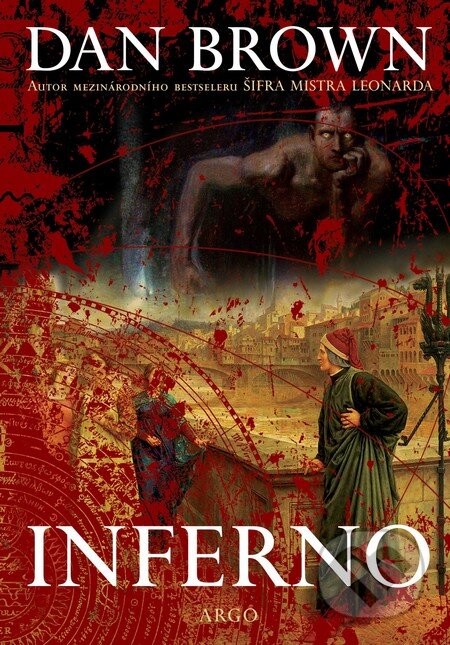 Kniha: Inferno (Dan Brown). Argo, 2013 Kniha: Inferno (Dan Brown). Argo, 2013