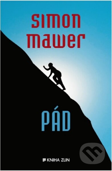 Kniha: Pád (Simon Mawer). Kniha Zlín, 2013 Kniha: Pád (Simon Mawer). Kniha Zlín, 2013