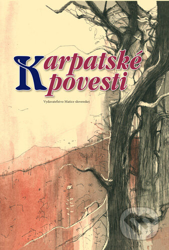 Kniha: Karpatské povesti (Vydavateľstvo Matice slovenskej). Vydavateľstvo Matice slovenskej, 2012 Kniha: Karpatské povesti (Vydavateľstvo Matice slovenskej). Vydavateľstvo Matice slovenskej, 2012