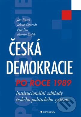 Česká demokracie po roce 1989 - Jan Bureš a kolektív, Grada, 2013