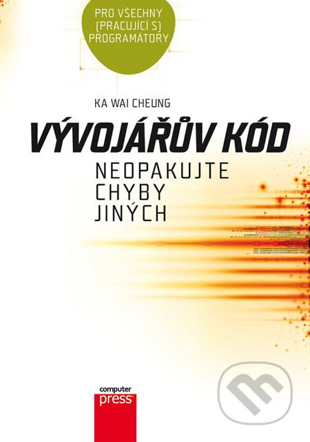 Kniha: Vývojářův kód (Ka Wai Cheung). Computer Press, 2013 Kniha: Vývojářův kód (Ka Wai Cheung). Computer Press, 2013