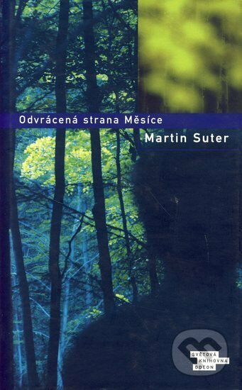 Odvrácená strana Měsíce - Martin Suter, Odeon CZ, 2006