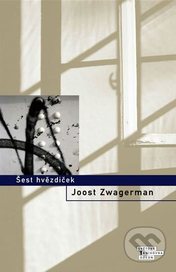Kniha: Šest hvězdiček (Joost Zwagerman). Odeon CZ, 2005 Kniha: Šest hvězdiček (Joost Zwagerman). Odeon CZ, 2005