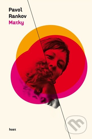 Kniha: Matky (Pavol Rankov). Host, 2013 Kniha: Matky (Pavol Rankov). Host, 2013