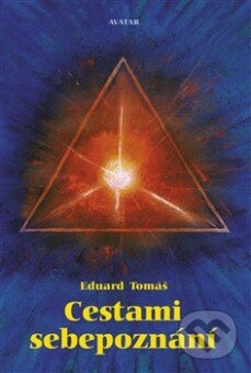 Cestami sebepoznání - Eduard Tomáš, Avatar, 1997