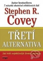 Kniha: Třetí alternativa (Breck England a Stephen R. Covey). Management Press, 2013 Kniha: Třetí alternativa (Breck England a Stephen R. Covey). Management Press, 2013