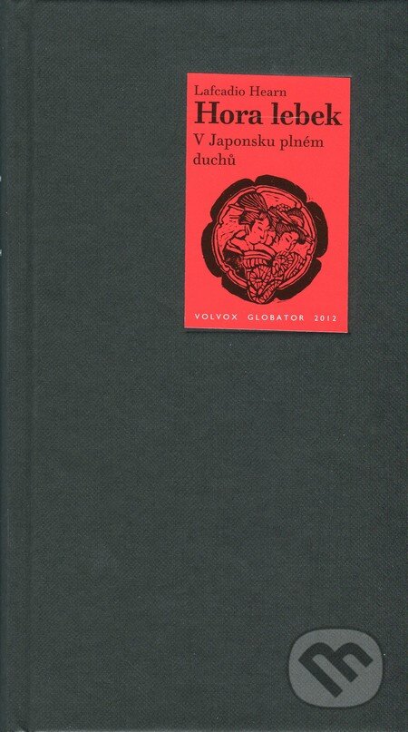 Kniha: Hora lebek (Lafcadio Hearn). Volvox Globator, 2012 Kniha: Hora lebek (Lafcadio Hearn). Volvox Globator, 2012