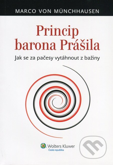 Kniha: Princip barona Prášila (Marco von Münchhausen). Wolters Kluwer ČR, 2012 Kniha: Princip barona Prášila (Marco von Münchhausen). Wolters Kluwer ČR, 2012