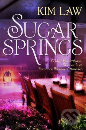 Kniha: Sugar Springs (Kim Law). Montlake Romance, 2012 Kniha: Sugar Springs (Kim Law). Montlake Romance, 2012
