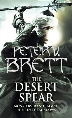 Kniha: The Desert Spear (Peter V. Brett). Voyager, 2011 Kniha: The Desert Spear (Peter V. Brett). Voyager, 2011