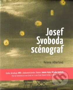 Kniha: Josef Svoboda - Scénograf (Helena Albertová). Divadelní ústav, 2013 Kniha: Josef Svoboda - Scénograf (Helena Albertová). Divadelní ústav, 2013