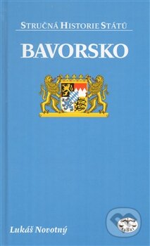 Kniha: Bavorsko (Lukáš Novotný). Libri, 2013 Kniha: Bavorsko (Lukáš Novotný). Libri, 2013