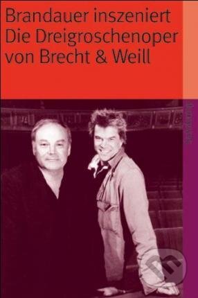 Kniha: Brandauer inszeniert Die Dreigroschenoper von Brecht & Weill (Joachim Lucchesi). Suhrkamp, 2006 Kniha: Brandauer inszeniert Die Dreigroschenoper von Brecht & Weill (Joachim Lucchesi). Suhrkamp, 2006