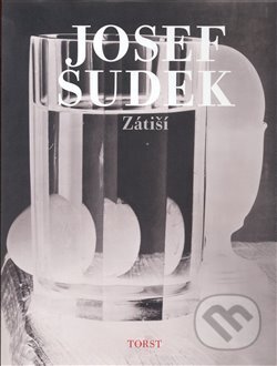 Kniha: Zátiší (Josef Sudek). Torst, 2008 Kniha: Zátiší (Josef Sudek). Torst, 2008