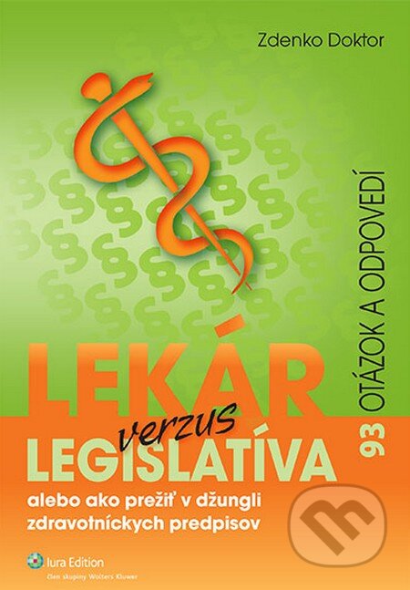 Kniha: Lekár verzus legislatíva alebo ako prežiť v džungli zdravotníckych predpisov (Zdenko Doktor). Wolters Kluwer (Iura Edition), 2012 Kniha: Lekár verzus legislatíva alebo ako prežiť v džungli zdravotníckych predpisov (Zdenko Doktor). Wolters Kluwer (Iura Edition), 2012