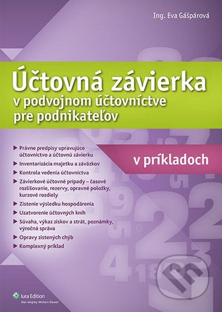 Účtovná závierka v podvojnom účtovníctve pre podnikateľov v príkladoch - Eva Gášpárová, Wolters Kluwer (Iura Edition), 2012
