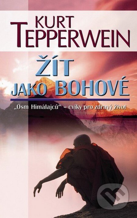 Kniha: Žít jako bohové (Kurt Tepperwein). NOXI, 2011 Kniha: Žít jako bohové (Kurt Tepperwein). NOXI, 2011