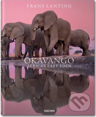 Kniha: Okavango (Frans Lanting). Taschen, 2019 Kniha: Okavango (Frans Lanting). Taschen, 2019