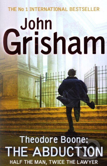 Kniha: Theodore Boone: The Abduction (John Grisham). Hodder and Stoughton, 2012 Kniha: Theodore Boone: The Abduction (John Grisham). Hodder and Stoughton, 2012
