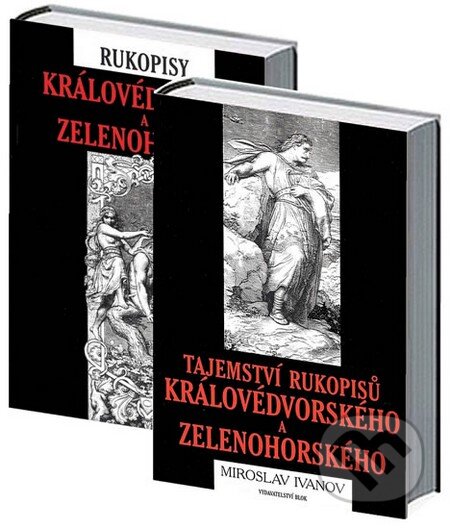 Kniha: Rukopisy královédvorský a zelenohorský + Tajemství rukopisů královédvorského a zelenohorského (komplet 2 knihy) (Miroslav Ivanov). Akcent, 2013 Kniha: Rukopisy královédvorský a zelenohorský + Tajemství rukopisů královédvorského a zelenohorského (komplet 2 knihy) (Miroslav Ivanov). Akcent, 2013