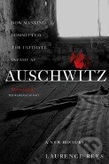 Kniha: Auschwitz (Laurence Rees). Public Affairs, 2010 Kniha: Auschwitz (Laurence Rees). Public Affairs, 2010