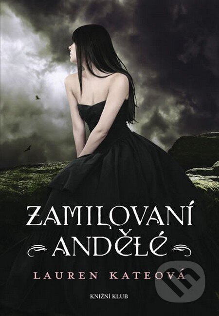 Kniha: Zamilovaní andělé (Lauren Kate). Knižní klub, 2013 Kniha: Zamilovaní andělé (Lauren Kate). Knižní klub, 2013