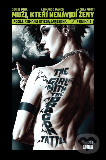 Kniha: Muži, kteří nenávidí ženy I (Andrea Mutti, Denise Minaová a Leonardo Manco). Host, 2013 Kniha: Muži, kteří nenávidí ženy I (Andrea Mutti, Denise Minaová a Leonardo Manco). Host, 2013