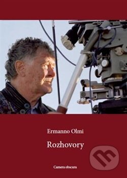 Kniha: Rozhovory (Ermanno Olmi). Camera obscura, 2012 Kniha: Rozhovory (Ermanno Olmi). Camera obscura, 2012