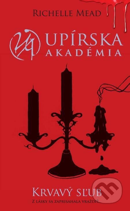 E-kniha: Krvavý sľub (Richelle Mead). Slovart, 2022 E-kniha: Krvavý sľub (Richelle Mead). Slovart, 2022