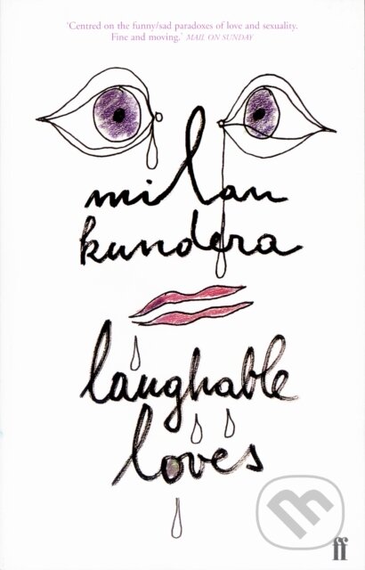 E-kniha: Laughable Loves (Milan Kundera). Faber and Faber, 2020 E-kniha: Laughable Loves (Milan Kundera). Faber and Faber, 2020