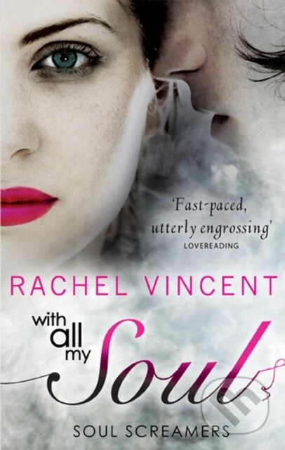 E-kniha: With All My Soul (Rachel Vincent). HarperCollins, 2013 E-kniha: With All My Soul (Rachel Vincent). HarperCollins, 2013
