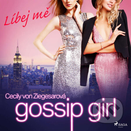 Audiokniha: Gossip Girl: Líbej mě (1. díl) (Cecily Von Ziegesarová). Saga Egmont, 2022 Audiokniha: Gossip Girl: Líbej mě (1. díl) (Cecily Von Ziegesarová). Saga Egmont, 2022