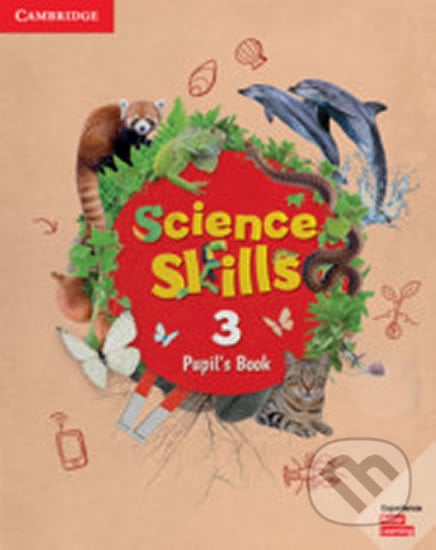 Science Skills 3: Pupil´s Book, Cambridge University Press, 2019