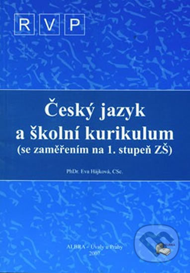Kniha: Český jazyk a školní kurikulum (ALBRA). ALBRA Kniha: Český jazyk a školní kurikulum (ALBRA). ALBRA