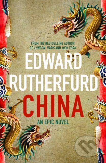 Kniha: China (Edward Rutherfurd). Hodder and Stoughton, 2022 Kniha: China (Edward Rutherfurd). Hodder and Stoughton, 2022