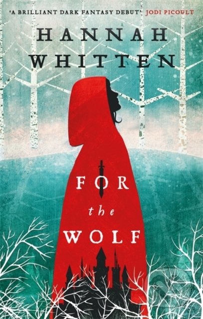 Kniha: For the Wolf (Hannah Whitten). Orbit, 2021 Kniha: For the Wolf (Hannah Whitten). Orbit, 2021