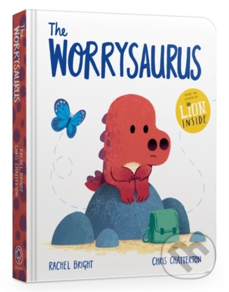 Kniha: The Worrysaurus (Rachel Bright). Orchard, 2022 Kniha: The Worrysaurus (Rachel Bright). Orchard, 2022