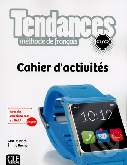 Kniha: Tendances C1/C2 (Amélie Brito). Cle International, 2019 Kniha: Tendances C1/C2 (Amélie Brito). Cle International, 2019