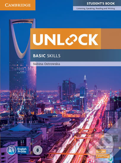 Kniha: Unlock Basic Skills Student´s Book with Downloadable Audio and Video (Sabina Ostrowska). Cambridge University Press, 2017 Kniha: Unlock Basic Skills Student´s Book with Downloadable Audio and Video (Sabina Ostrowska). Cambridge University Press, 2017