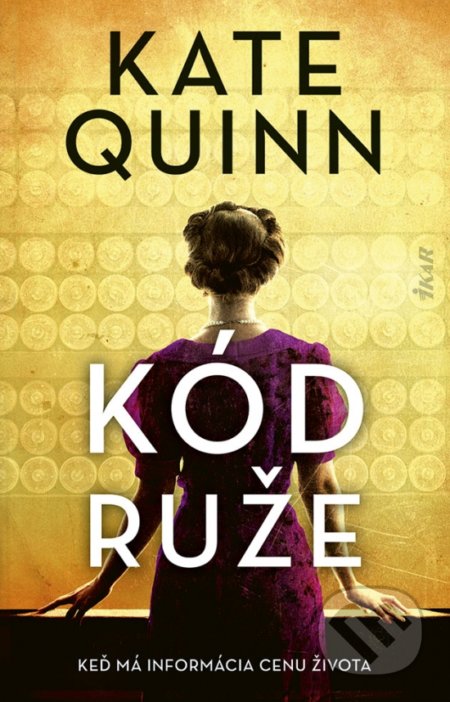 Kniha: Kód ruže (Kate Quinn), 2022 Kniha: Kód ruže (Kate Quinn), 2022
